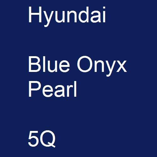 Hyundai, Blue Onyx Pearl, 5Q.